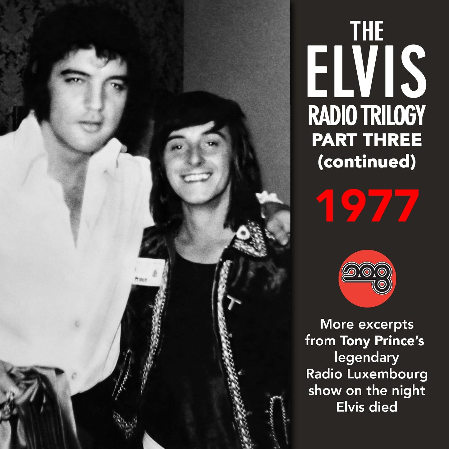 The Elvis Radio Triology (4 x cd) Collector's Edition Original recording remastered -Tony Prince's Most Amazing Interviews on 4 CDs