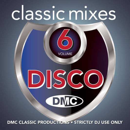 CLASSIC MIXES – DISCO Volume 6  An essential floor filling collection  - October 2019
