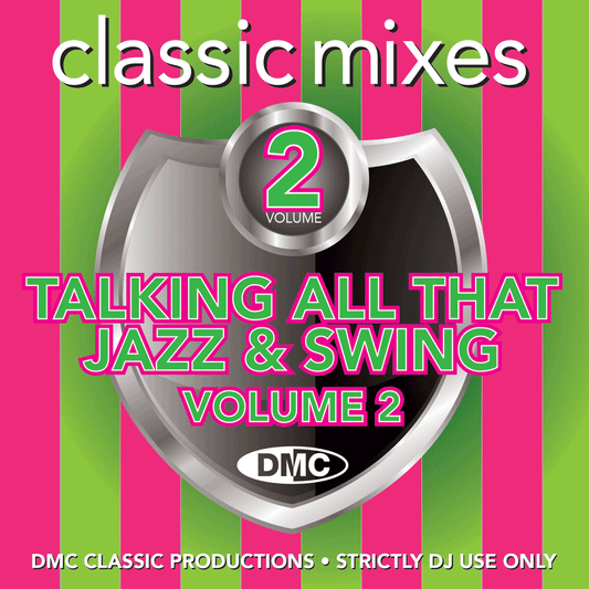 DMC CLASSIC MIXES - TALKING ALL THAT JAZZ & SWING Vol. 2 - October 2021 release