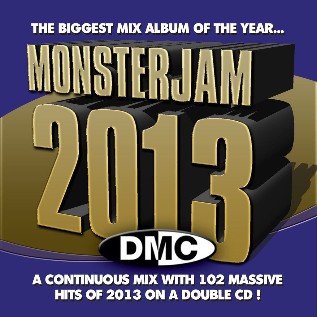 DMC MONSTERJAM 2013 - THE BIGGEST AND BEST MIX ALBUM OF THE YEAR - New Release