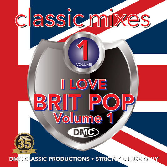 DMC CLASSIC MIXES – I LOVE BRITPOP - MAY 2018