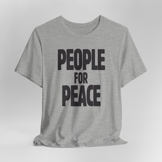 People For Peace T‑Shirt — Bold Social Justice Graphic Tee