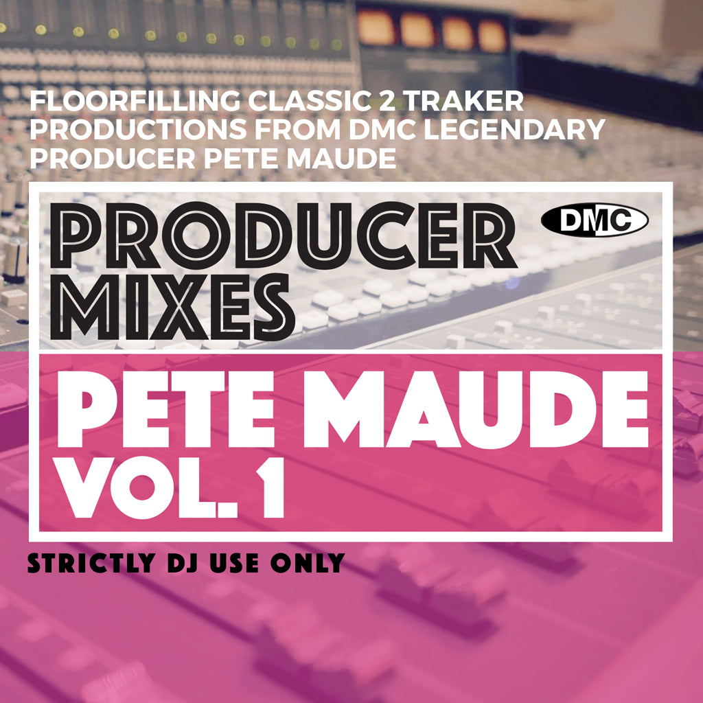 DMC PRODUCER MIXES PETE MAUDE Vo.1 - May 2022