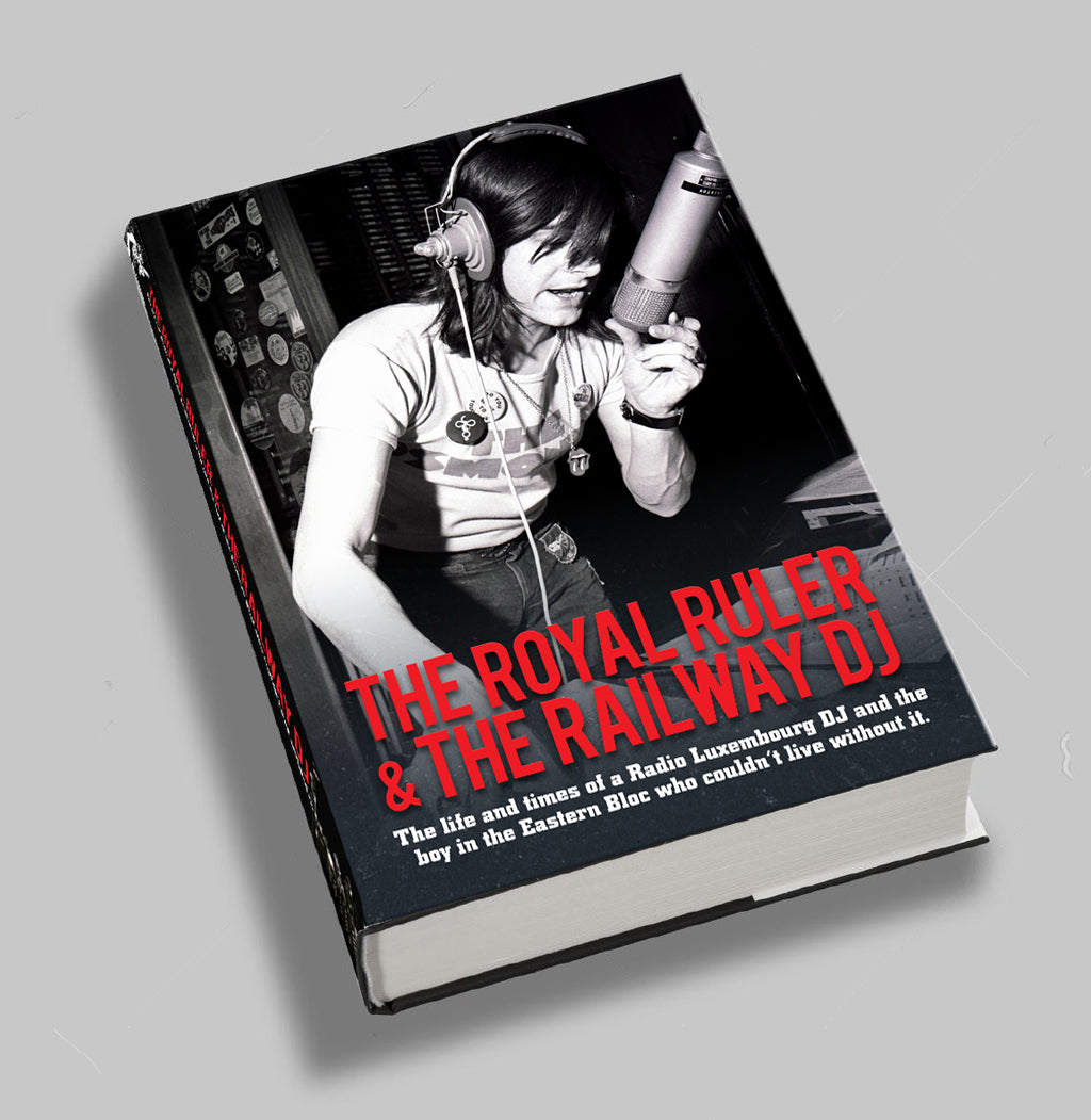 'BOOK OF THE YEAR'  MUSIC REPUBLIC MAGAZINE - THE ROYAL RULER & THE RAILWAY DJ - Tony Prince and Jan Šesták - Hardback