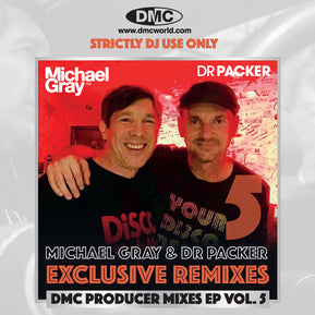 DMC PRODUCER MIXES EP 5 – Michael Gray & Dr Packer - February 2023 release